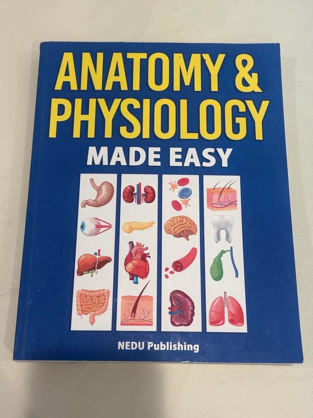 Anatomy & Physiology Made Easy by NEDU Publishing Paperback